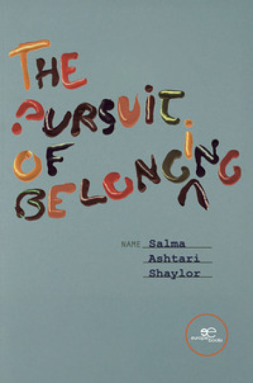 The pursuit of belonging