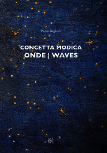 Concetta Modica. Onde-Waves. Ediz. bilingue
