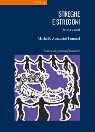 Streghe e stregoni. Storia e miti. Lettera alle giovani femministe