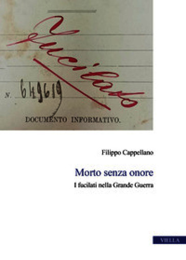 Morto senza onore. I fucilati nella Grande Guerra. Vol. 1-2
