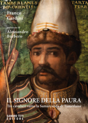Da Firenze a Samarcanda. Un viaggio alla corte di Tamerlano