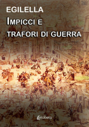 Impicci e trafori di guerra