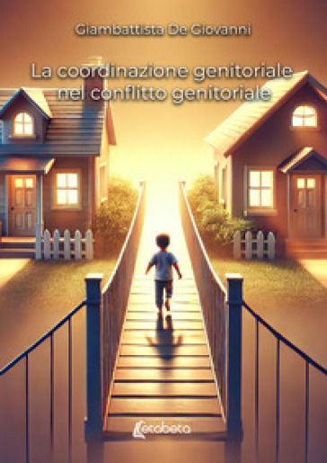La coordinazione genitoriale nel conflitto genitoriale
