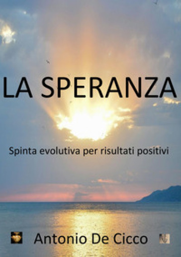 La speranza. Spinta evolutiva per risultati positivi