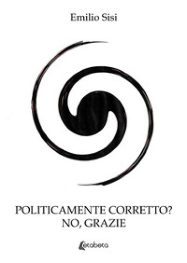 Politicamente corretto? No grazie