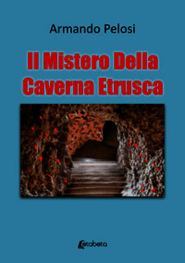 Il mistero della caverna etrusca