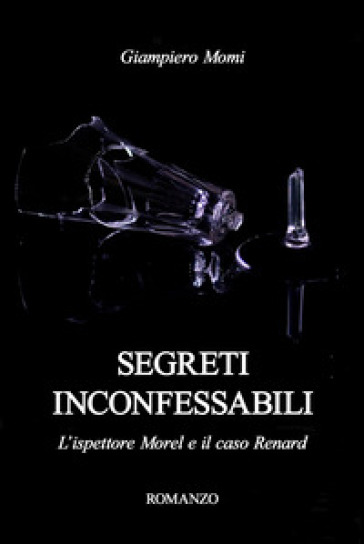 Segreti inconfessabili. L'ispettore Morel e il caso Renard