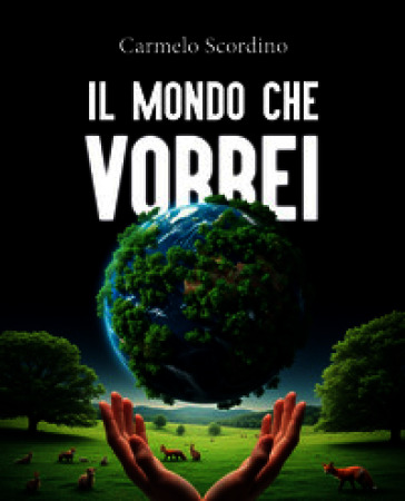Il mondo che vorrei