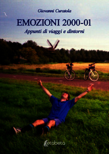 Emozioni 2000-01. Appunti di viaggi e dintorni