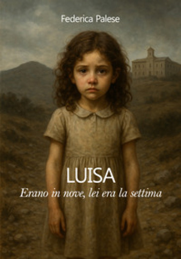 Luisa. Erano in nove, lei era la settima