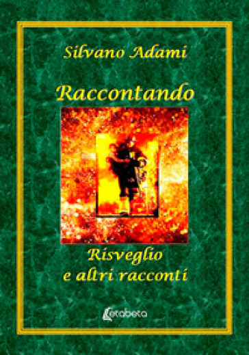 Raccontando. Risveglio e altri racconti