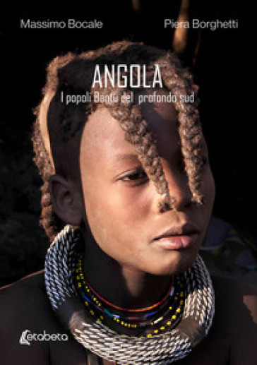 Angola. I popoli Bantu del profondo sud