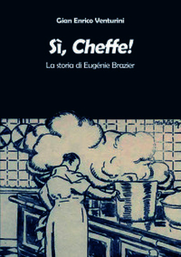 Sì, Cheffe! La storia di Eugénie Brazier