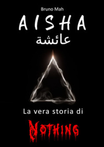 Aisha. La vera storia di Nothing