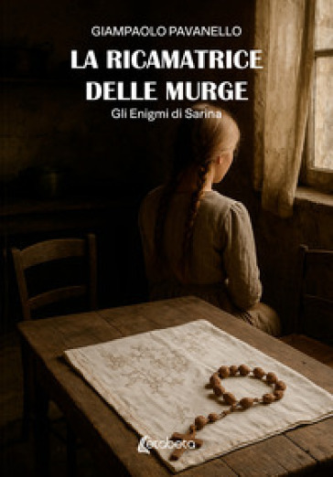 La ricamatrice delle Murge. Gli enigmi di Sarina. Vol. 2