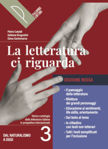 La letteratura ci riguarda. Ediz. Rossa. Storia e testi della letteratura italiana nel quadro della civiltà internazionale. Per le Scuole superiori. Con e-book. Con espansione online. Vol. 3