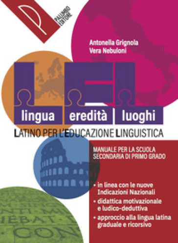 LEL. Lingua, Eredità, Luoghi. Latino per l'educazione linguistica. Per la Scuola media. Con e-book. Con espansione online