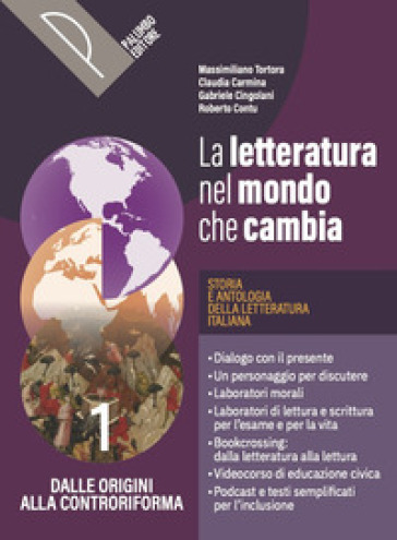 Letteratura nel mondo che cambiaCon Scrittura, Commedia. Storia e antologia della letteratura italiana. Per le Scuole superiori. Con e-book. Con espansione online. Vol. 1