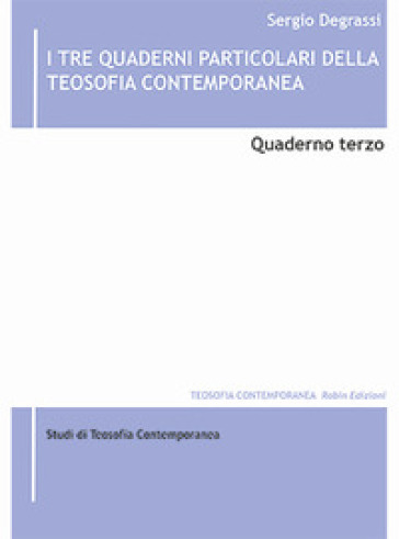 I tre quaderni particolari della teosofia contemporanea. Vol. 3