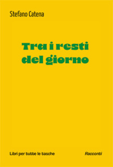 Tra i resti del giorno
