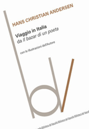 Viaggio in Italia da «Il bazar di un poeta»-0
