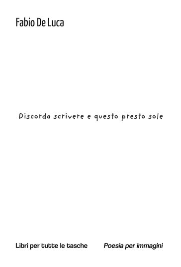 Discorda scrivere e questo presto sole