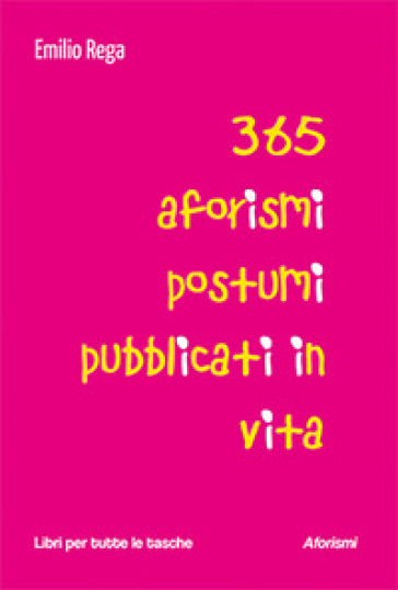 365 aforismi postumi pubblicati in vita
