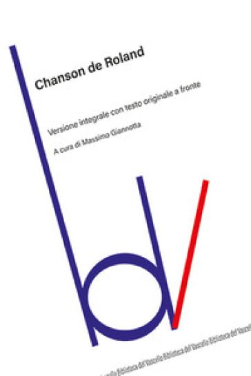 Chanson de Roland. Testo originale a fronte. Ediz. integrale