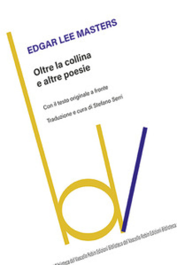 Oltre la collina e altre poesie. Testo originale a fronte