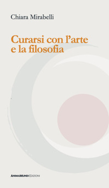 Curarsi con l'arte e la filosofia