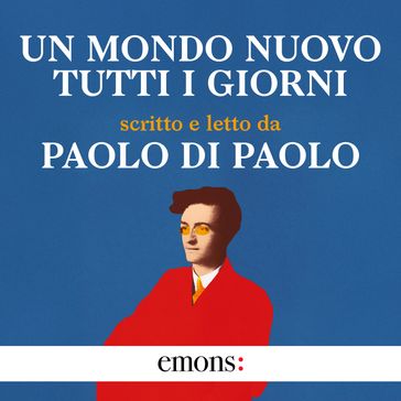 Un mondo nuovo tutti i giorni