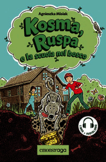 Cosma, ruspa e la scuola nel bosco. Libro + audiolibro. Con File audio per il download