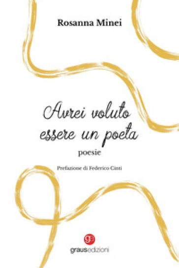 Avrei voluto essere un poeta