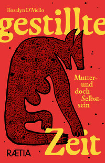 Gestillte Zeit. Mutter- und doch Selbstsein