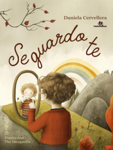 Se guardo te. Ediz. a colori