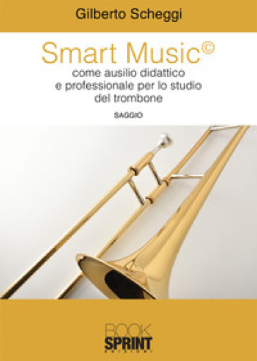Smart music come ausilio didattico e professionale per lo studio del trombone