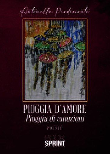 Pioggia d'amore. Pioggia di emozioni
