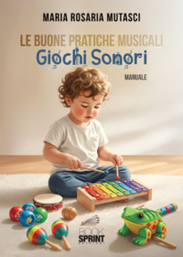 Le buone pratiche musicali. Giochi sonori