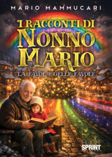 I racconti di Nonno Mario. La favola delle favole