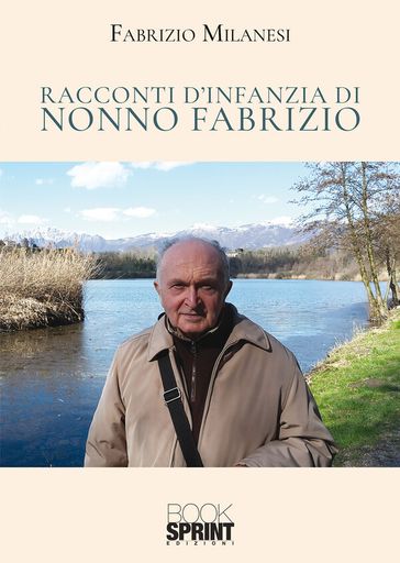 Racconti d'infanzia di nonno Fabrizio