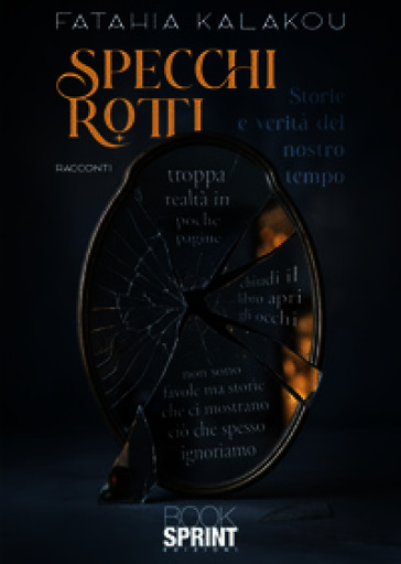 Specchi rotti. Storie e verità del nostro tempo