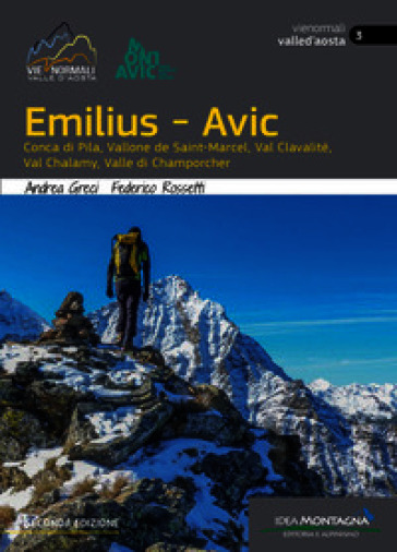 Emilius-Avic. Conca di Pila, Vallone de Saint-Marcel, Val Clavalité, Val Chalamy, Valle di Champorcher