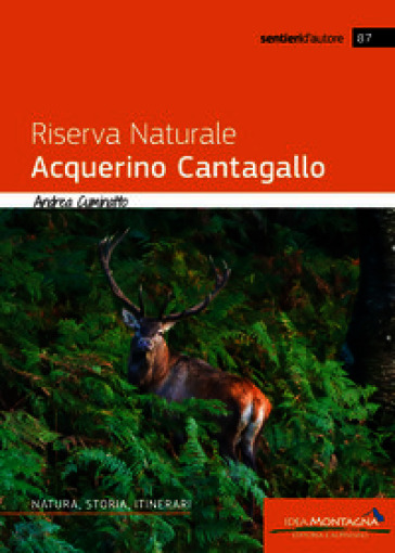 Riserva Naturale Acquerino Cantagallo. Natura, storia, itinerari