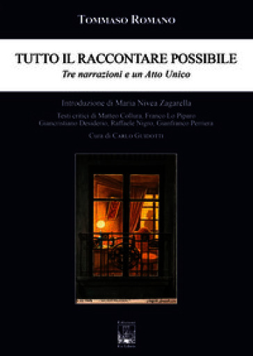 Tutto il raccontare possibile. Tre narrazioni e un Atto unico