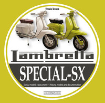 Lambretta Special-SX. Storia, modelli e documenti-History, models and documents