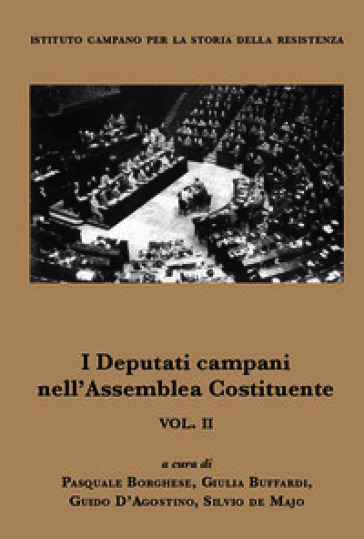 I deputati campani nell'Assemblea Costituente. Vol. 2