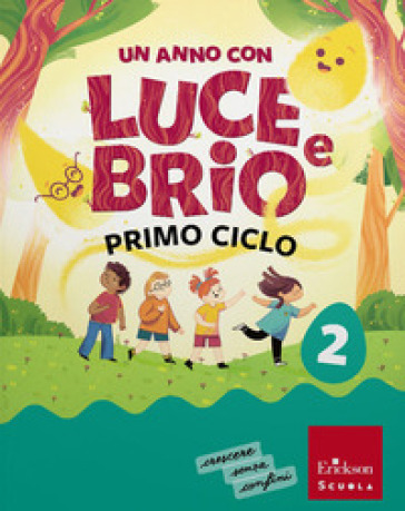 Un anno con Luce e Brio. Con Letture, Grammatica e Scrittura, Matematica, Discipline. Per la Scuola elementare. Con e-book. Con espansione online. Vol. 2