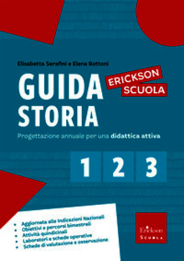 Guida storia. Progettazione annuale per una didattica attiva. Vol. 1-2-3