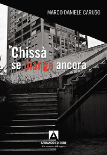 Chissà se piange ancora