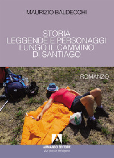 Storia, leggende e personaggi lungo il Cammino di Santiago